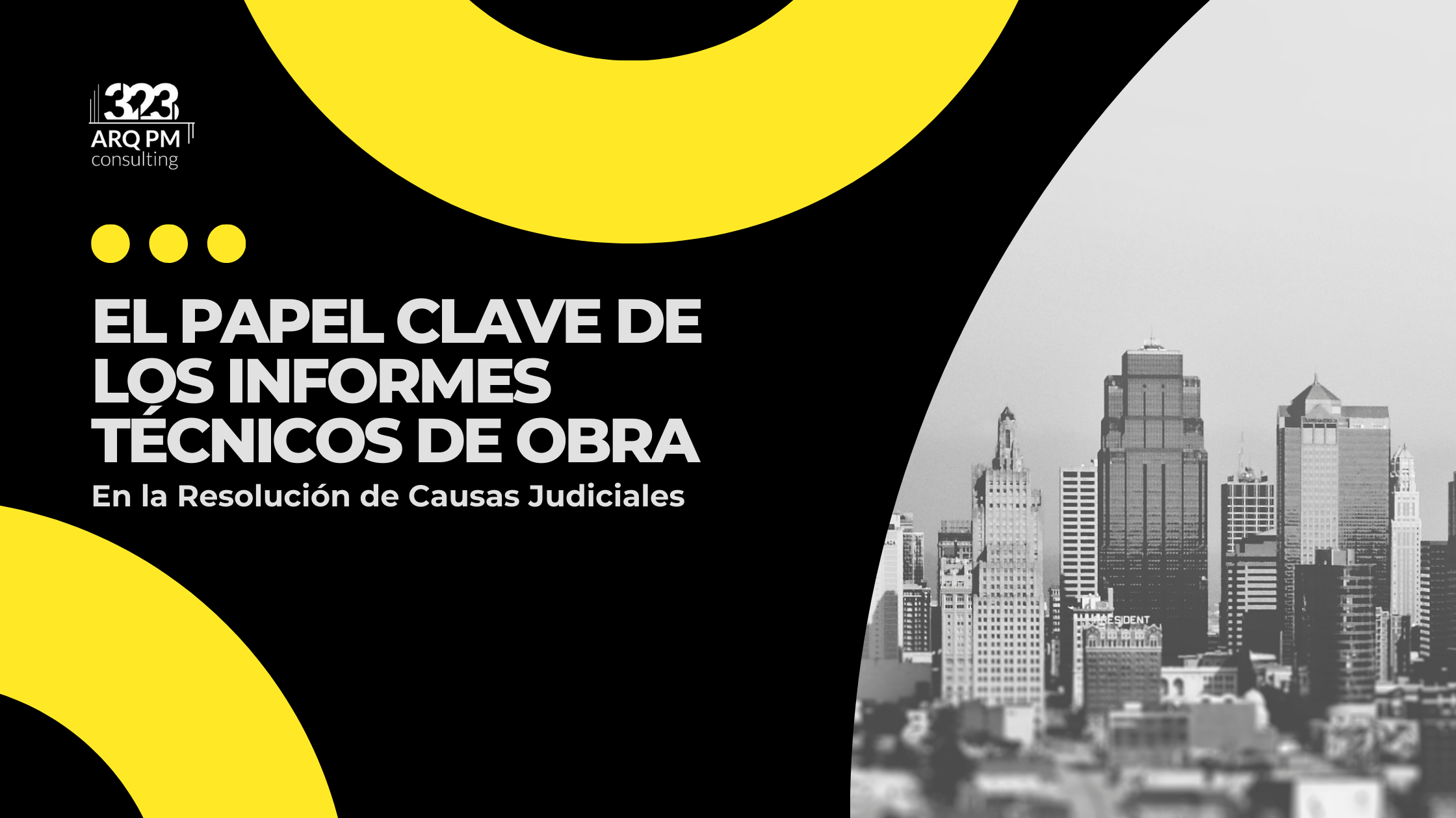 Informes Técnicos de Obra en la Resolución de Causas Judiciales