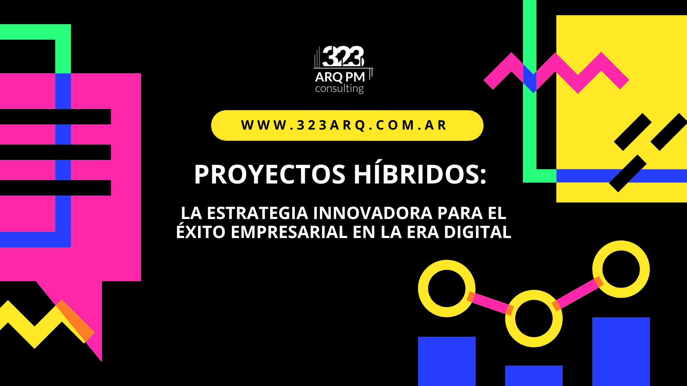 Proyectos Híbridos: éxito empresarial en la era digital
